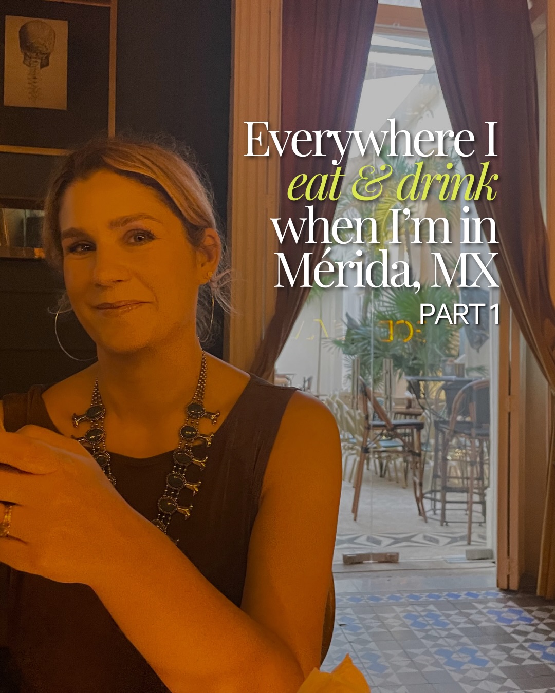 Everywhere I eat & drink when I’m in Mérida